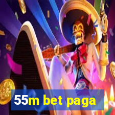 55m bet paga